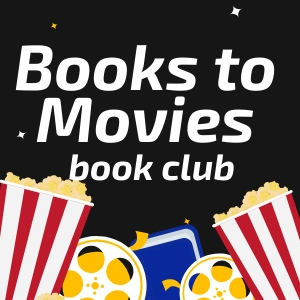 Books to Movies Book Club