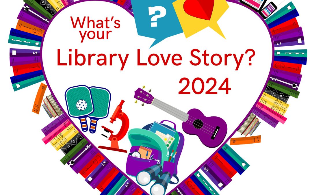 Tell Your Library Love Story