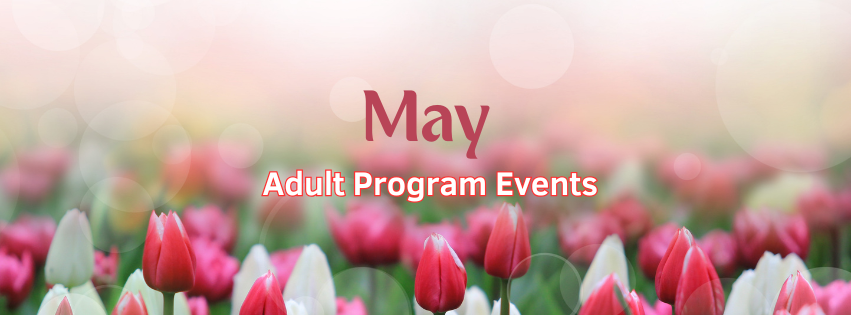 May Adult Program Events