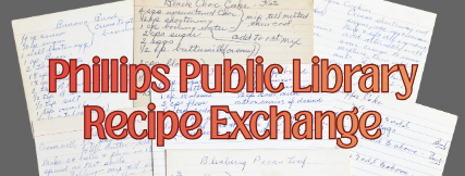 Phillips Public Library Recipe Exchange with handwritten recipe cards in the background.
